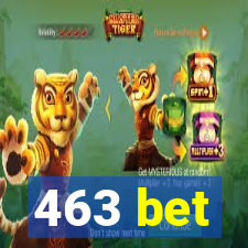 463 bet